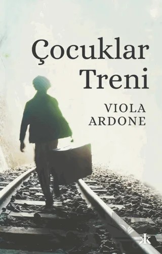 Çocuklar Treni – Viola Ardone – Kafka Kitap kitap kapağı