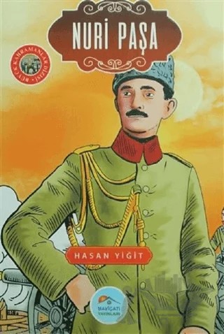 Nuri Paşa – Hasan Yiğit – Maviçatı Yayınları kitap kapağı
