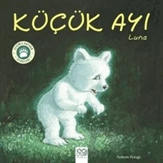 Küçük Ayı Luna – Antoon Krings – 1001 Çiçek Kitaplar kitap kapağı