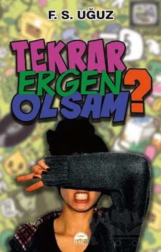 Tekrar Ergen Olsam – Fatma Uğuz – Martı Yayınları kitap kapağı