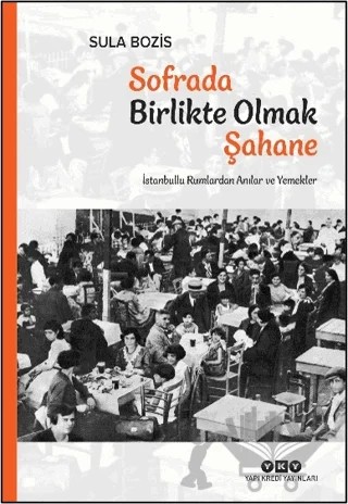 Sofrada Birlikte Olmak Şahane – Sula Bozis – Yapı Kredi Yayınları kitap kapağı