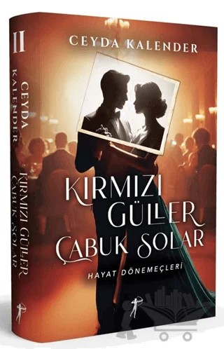 Kırmızı Güller Çabuk Solar II Hayat Dönemeçleri – Ceyda Kalender – Artemis Yayınları kitap kapağı