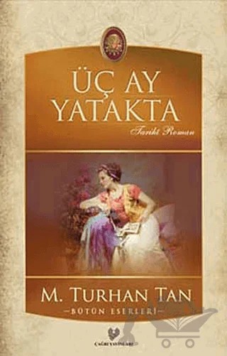 Üç Ay Yatakta – M. Turhan Tan – Çağrı Yayınları kitap kapağı