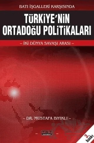 Türkiye'nin Ortadoğu Politikaları – Mustafa Bıyıklı – Savaş Yayınevi kitap kapağı