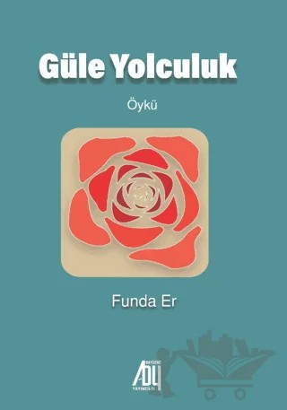 Güle Yolculuk – Funda Er – Baygenç Yayıncılık kitap kapağı