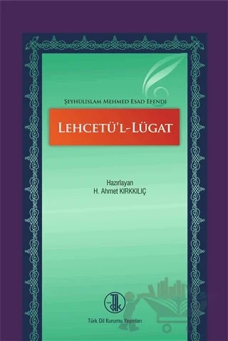 Lehcetü'l-Lügat – H. Ahmet Kırkkılıç – Türk Dil Kurumu Yayınları kitap kapağı