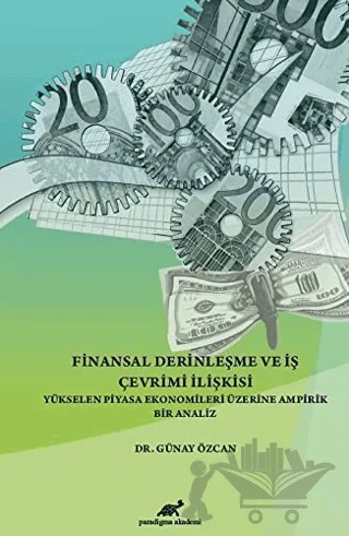Finansal Derinleşme ve İş Çevrimi İlişkisi – Günay Özcan – Paradigma Akademi Yayınları kitap kapağı