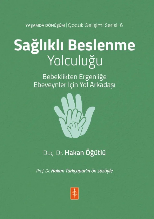 SAĞLIKLI BESLENME YOLCULUĞU - Bebeklikten Ergenliğe Ebeveynler İçin Yol Arkadaşı – Hakan Öğütlü – Nobel Yaşam kitap kapağı