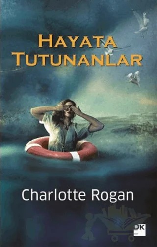 Hayata Tutunanlar – Charlotte Rogan – Doğan Kitap kitap kapağı