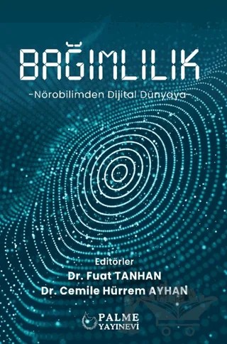 Bağımlılık – Fuat Tanhan, Cemile Hurrem Ayhan – Palme Yayıncılık kitap kapağı