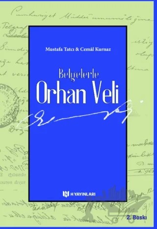 Belgelerle Orhan Veli – Cemal Kurnaz, Mustafa Tatcı – H Yayınları kitap kapağı