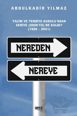 Nereden Nereye – Abdulkadir Yılmaz – Gece Kitaplığı kitap kapağı