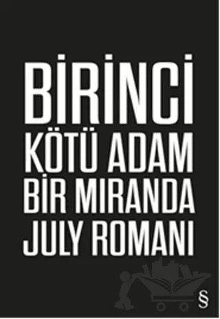 Birinci Kötü Adam – Miranda July – Everest Yayınları kitap kapağı