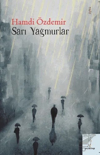 Sarı Yağmurlar – Hamdi Özdemir – Şey Kitap kitap kapağı
