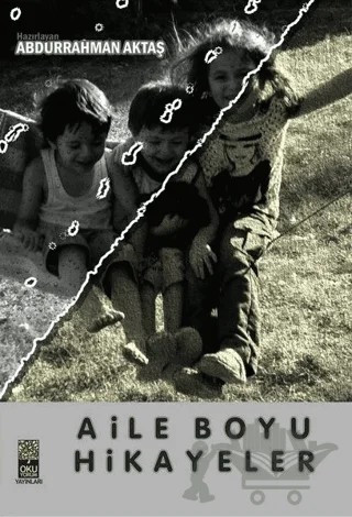 Aile Boyu Hikayeler – Abdurrahman Aktaş – Okuyorum Yayınları kitap kapağı