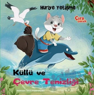 Küllü ve Çevre Temizliği – Huriye Yetişme – Çıra Çocuk Yayınları kitap kapağı