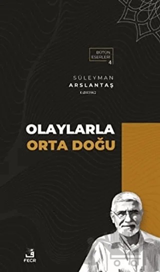 Olaylarla Orta Doğu – Süleyman Arslantaş – Fecr Yayınları kitap kapağı