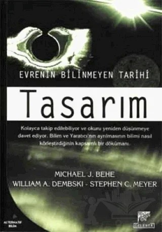 Tasarım: Evrenin Bilinmeyen Tarihi – Michael J. Behe, Stephen C. Meyer, William A. Dembski – Gelenek Yayıncılık kitap kapağı