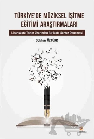 Türkiye’de Müziksel İşitme Eğitimi Araştırmaları – Gökhan Öztürk – Kriter Yayınları kitap kapağı
