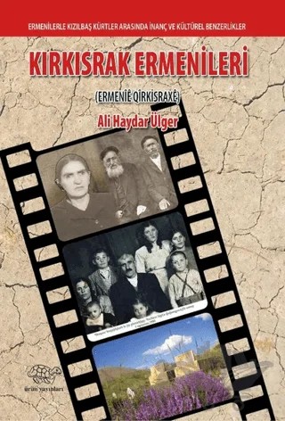 Kırkısrak Ermenileri (Ermenie Qirkisraxe) – Ali Haydar Ülger – Ürün Yayınları kitap kapağı