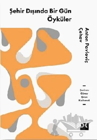 Şehir Dışında Bir Gün Öyküler – Anton Pavloviç Çehov – Doğan Kitap kitap kapağı