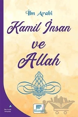 Kamil İnsan ve Allah – Muhyiddin İbn Arabi – Gelenek Yayıncılık kitap kapağı