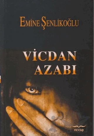 Vicdan Azabı – Emine Şenlikoğlu – Mektup Yayınları kitap kapağı