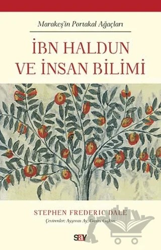 İbn Haldun ve İnsan Bilimi – Stephen Frederic Dale – Say Yayınları kitap kapağı