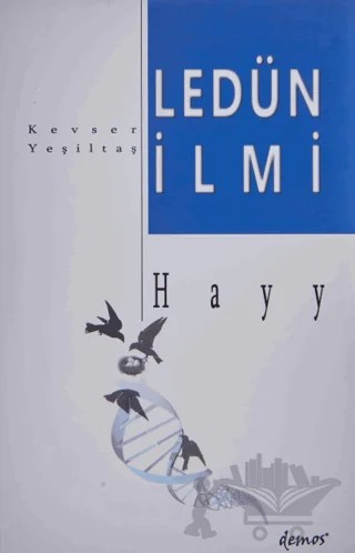 Ledün İlmi - Hayy – Kevser Yeşiltaş – Demos Yayınları kitap kapağı