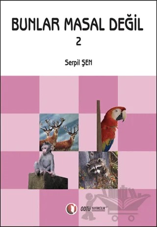 Bunlar Masal Değil 2 – Serpil Şen – ODTÜ Geliştirme Vakfı Yayıncılık kitap kapağı