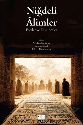 Niğdeli Alimler Eserler Ve Düşünceler – Kolektif – Kitap Dünyası Yayınları kitap kapağı