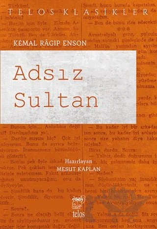 Adsız Sultan – Kemal Ragıp Enson – Telos Yayıncılık kitap kapağı
