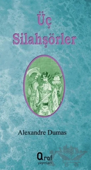 Üç Silahşörler – Alexandre Dumas – Araf Yayınları kitap kapağı