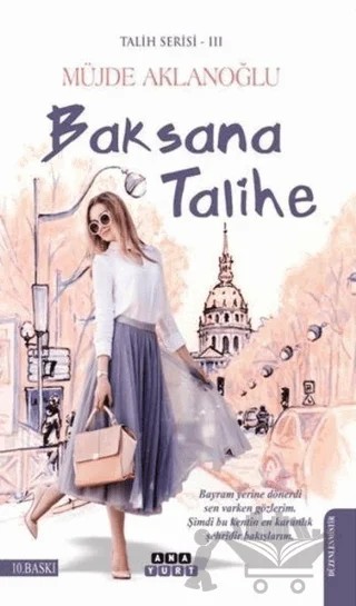 Baksana Talihe - Talih Serisi 3 – Müjde Aklanoğlu – Anayurt Yayınları kitap kapağı