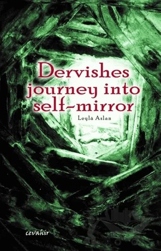 Dervishes Journey İnto Self-Mirror – Leyla Aslan – Cevahir Yayınları kitap kapağı