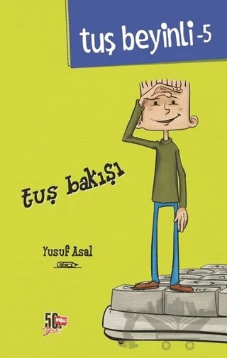Tuş Bakışı - Tuş Beyinli 5 – Yusuf Asal – Genç Nesil kitap kapağı