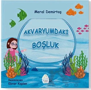 Akvaryumdaki Boşluk – Meral Demirtaş – Mahlas Çocuk Yayınları kitap kapağı