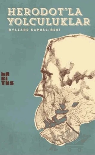 Heredot'la Yolculuklar – Ryszard Kapuscinski – Habitus Kitap kitap kapağı