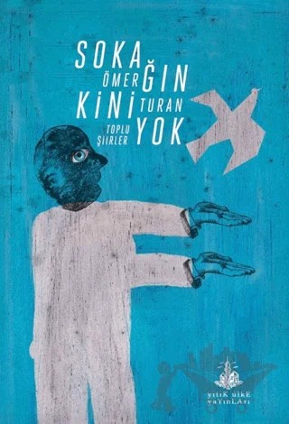 Sokağın Kini Yok – Ömer Turan – Yitik Ülke Yayınları kitap kapağı