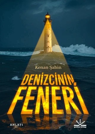 Denizcinin Feneri – Kenan Şahin – Potkal Kitap Yayınları kitap kapağı