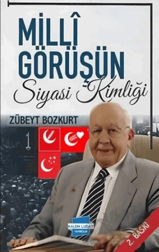 Milli Görüşün Siyasi Kimliği – Zübeyt Bozkurt – Kalem Lügat Yayıncılık kitap kapağı