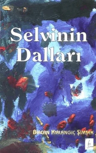 Selvinin Dalları – Bircan Kırlangıç Şimşek – Galata Yayıncılık kitap kapağı