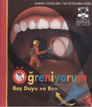 Öğreniyorum - Beş Duyu ve Ben – Kolektif – Marsık Kitap kitap kapağı
