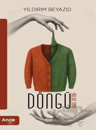 Döngü/ Yolun Sonu – Yıldırım Beyazıd – Ange Yayınları kitap kapağı