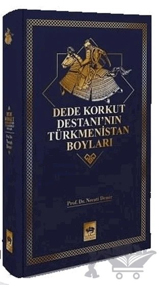 Dede Korkut Destanı'nın Türkmenistan Boyları – Necati Demir – Ötüken Neşriyat kitap kapağı