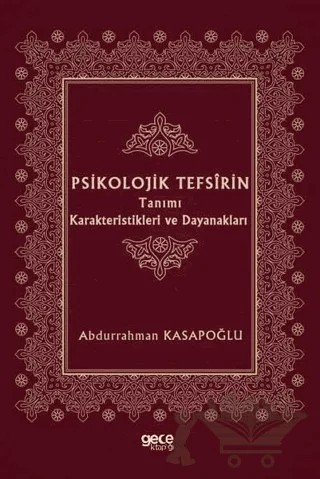 Psikolojik Tefsirin Tanımı Karakteristikleri ve Dayanakları – Abdurrahman Kasapoğlu – Gece Kitaplığı kitap kapağı