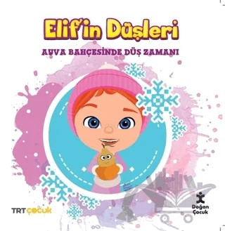 TRT Çocuk - Elif'in Düşleri - Ayva Bahçesinde Düş Zamanı – Kolektif – Doğan Çocuk kitap kapağı