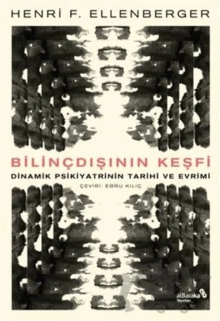 Bilinçdışının Keşfi – Henri F. Ellenberger – Albaraka Yayınları kitap kapağı