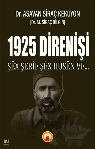 1925 Direnişi – Aşavan Siraç Kekuyon, Siraç Bilgin – J&J Yayınları kitap kapağı