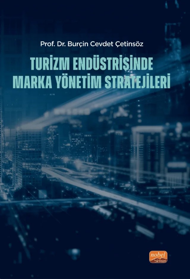 Turizm Endüstrisinde Marka Yönetim Stratejileri – Burçin Cevdet Çetinsöz – Nobel Bilimsel Eserler kitap kapağı